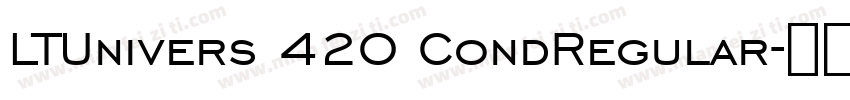 LTUnivers 420 CondRegular字体转换
